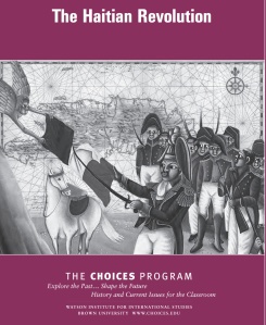 The Haitian Revolution: The Choices Program., a course.